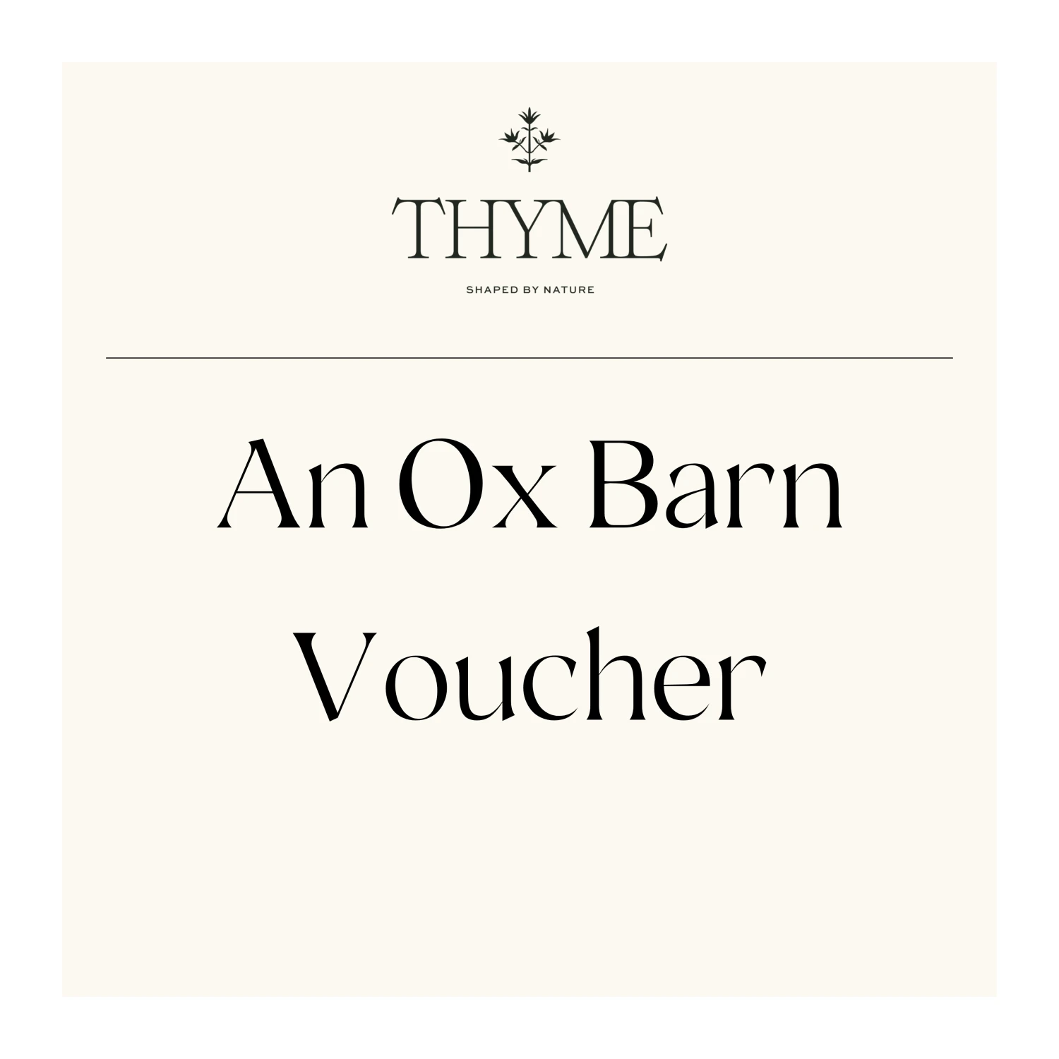 Take-a-little-thyme Experience Thyme Voucher For The Ox Barn 3 Take-a-little-thyme Experience Thyme Voucher For The Ox Barn